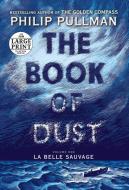 The Book of Dust: La Belle Sauvage (Book of Dust, Volume 1) di Philip Pullman edito da RANDOM HOUSE LARGE PRINT