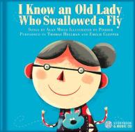 I Know an Old Lady Who Swallowed a Fly di Alan Mills, Emilie Clepper, Thomas Hellman edito da SECRET MOUNTAIN PR