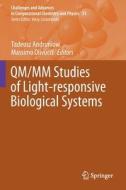 QM/MM Studies of Light-responsive Biological Systems edito da Springer International Publishing