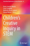 Children's Creative Inquiry in STEM edito da Springer International Publishing
