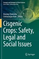 Cisgenic Crops: Safety, Legal and Social Issues edito da Springer International Publishing