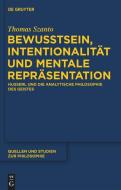 Bewusstsein, Intentionalität und mentale Repräsentation di Thomas Szanto edito da Gruyter, Walter de GmbH