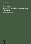 Einleitung in das Buch Jesaja di T. K. Cheyne edito da De Gruyter