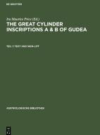 The great cylinder inscriptions A & B of Gudea, Teil 1, Text and Sign-Lift edito da De Gruyter