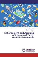 Enhancement and Appraisal of Internet of Things Healthcare Networks di Amitabh Mishra, Dharma P. Agrawal edito da LAP Lambert Academic Publishing
