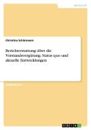 Berichterstattung über die Vorstandsvergütung. Status quo und aktuelle Entwicklungen di Christina Schürmann edito da GRIN Verlag