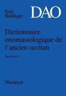 Kurt Baldinger: Dictionnaire onomasiologique de l'ancien occitan (DAO). Fascicule 10 di Kurt Baldinger edito da De Gruyter