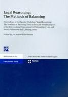 Legal Reasoning - The Methods of Balancing: Proceedings of the Special Workshop Held at the 24th World Congress of the International Association for P edito da Franz Steiner Verlag Wiesbaden GmbH