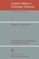 Architecture of Distributed Computer Systems di G. Bochmann, P. Klein edito da Springer-Verlag GmbH