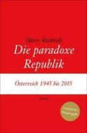 Die paradoxe Republik di Oliver Rathkolb edito da Zsolnay-Verlag
