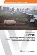Tierwohl di Dorothee Schmalzing edito da AV Akademikerverlag