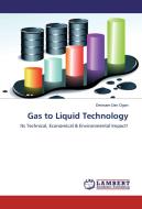 Gas to Liquid Technology di Deinsam Dan Ogan edito da LAP Lambert Academic Publishing