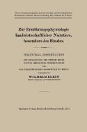 Zur Ernährungsphysiologie landwirtschaftlicher Nutztiere, besonders des Rindes di Wilhelm Klein edito da Springer Berlin Heidelberg