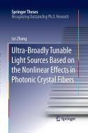 Ultra-Broadly Tunable Light Sources Based on the Nonlinear Effects in Photonic Crystal Fibers di Lei Zhang edito da Springer Berlin Heidelberg