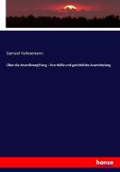 Über die Arsenikvergiftung - ihre Hülfe und gerichtliche Ausmittelung di Samuel Hahnemann edito da hansebooks