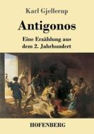 Antigonos di Karl Gjellerup edito da Hofenberg