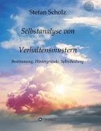 Selbstanalyse von Verhaltensmustern di Stefan Scholz edito da tredition