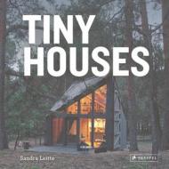 Tiny Houses di Sandra Leitte edito da Prestel