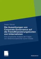 Die Auswirkungen von Corporate Governance auf die Fremdfinanzierungskosten von Unternehmen di Stefan Wendt edito da Gabler, Betriebswirt.-Vlg
