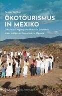 Ökotourismus in Mexiko di Saskia Walther edito da Transcript Verlag
