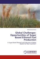 Global Challenges-Opportunities of Sugar Based Ethanol Fuel Production di Mohammed Aman edito da LAP Lambert Academic Publishing