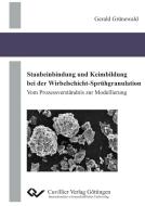 Staubeinbindung und Keimbildung bei der Wirbelschicht-Sprühgranulation di Gerald Grünewald edito da Cuvillier Verlag