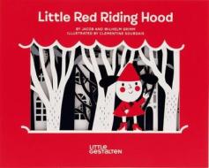 Little Red Riding Hood di Willhelm Grimm, Jacob Grimm edito da Die Gestalten Verlag