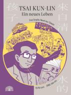 Tsai Kun-lin - Ein neues Leben di Pei-Yun Yu edito da Baobab Books