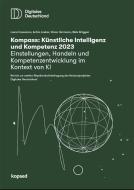 Kompass: Künstliche Intelligenz & Kompetenz 2023 di Laura Cousseran, Achim Lauber, Simon Herrmann, Niels Brüggen edito da Kopäd Verlag