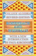 College Algebra by Rosenbach di Joseph B. Rosenbach, Edwin a. Whitman, Paul Kirchner edito da ISHI PR
