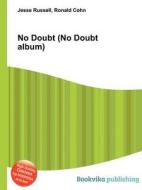 No Doubt (no Doubt Album) di Jesse Russell, Ronald Cohn edito da Book On Demand Ltd.