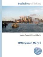 Rms Queen Mary 2 di Jesse Russell, Ronald Cohn edito da Book On Demand Ltd.