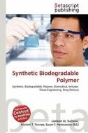 Synthetic Biodegradable Polymer edito da Betascript Publishing