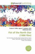 Fist Of The North Star (1986 Film) edito da Betascript Publishing