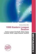 1999 Eastern League Season edito da Brev Publishing