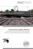 Govind Puri (delhi Metro) edito da Frac Press