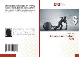 Le salaire ne rend pas riche di Laring Baou edito da Éditions universitaires européennes