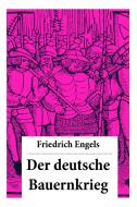 Der Deutsche Bauernkrieg di Friedrich Engels edito da E-artnow