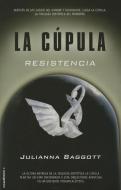 Cupula III, La. Resistencia di Julianna Baggott edito da Roca Editorial