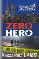 Zero Hero di Kassandra Lamb edito da misterio press LLC