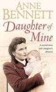 Daughter Of Mine di Anne Bennett edito da Harpercollins Publishers