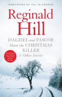 Dalziel and Pascoe Hunt the Christmas Killer & Other Stories di Reginald Hill edito da HarperCollins