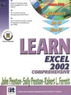 Learn Excel 2002 Comprehensive di John Preston, Sally Preston, Robert Ferrett edito da Prentice Hall