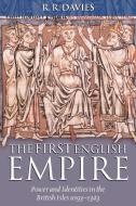 The First English Empire di R. R. Davies edito da OUP Oxford