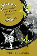 African Stars (Paper) di Veit Erlmann edito da University of Chicago Press