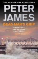 Dead Man's Grip di Peter James edito da Pan MacMillan
