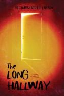 The Long Hallway di Richard Scott Larson edito da UNIV OF WISCONSIN PR