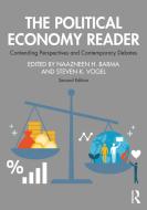 The Political Economy Reader di Naazneen H. Barma, Steven K. Vogel edito da Taylor & Francis Ltd