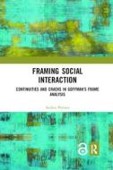 Framing Social Interaction di Anders Persson edito da Taylor & Francis Ltd