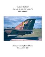 'aardvark' The F-111. di RICHARD PARKER edito da Lightning Source Uk Ltd